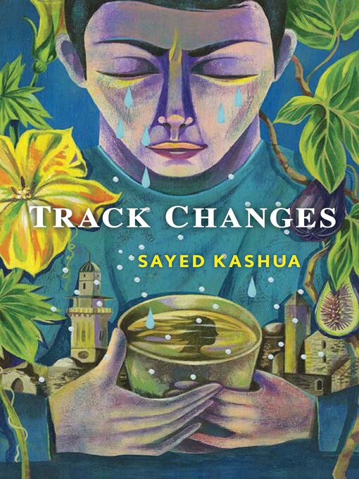 Title details for Track Changes by Sayed Kashua - Available